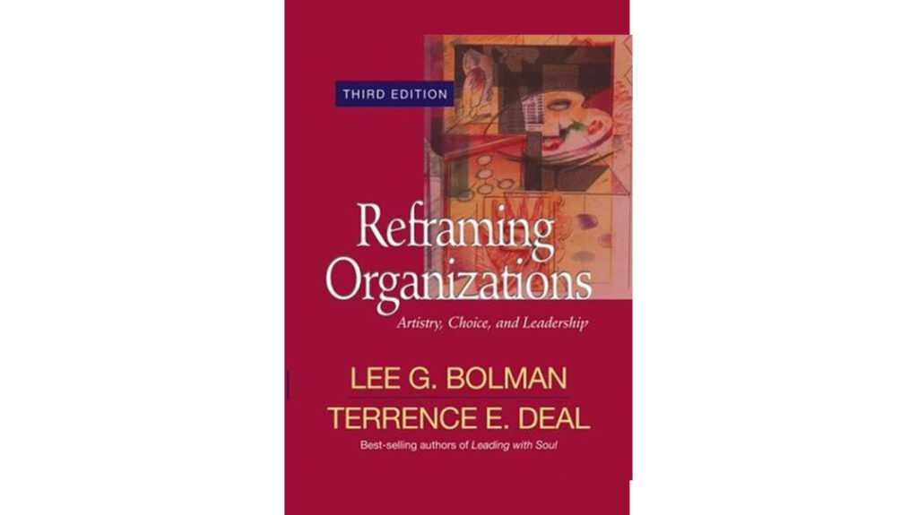 Cover of the book "Reframing Organizations" by Lee G. Bolman and Terrence E. Deal.