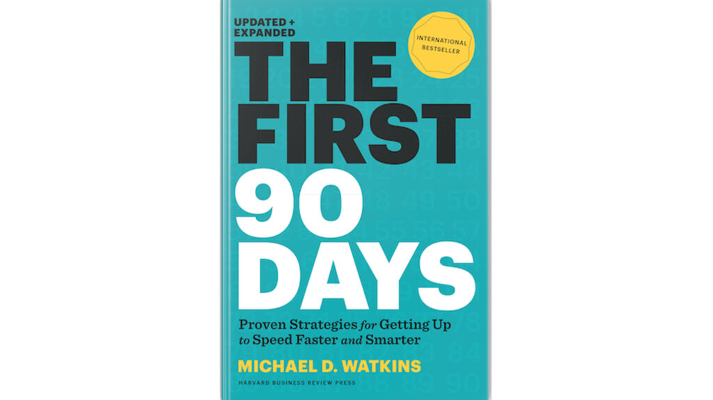 Cover of the book "The First 90 Days" by Michael Watkins.